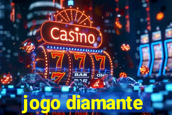 jogo diamante