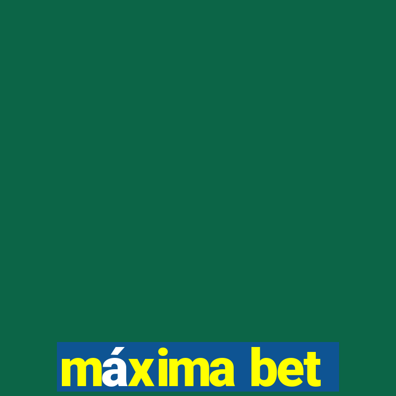 máxima bet