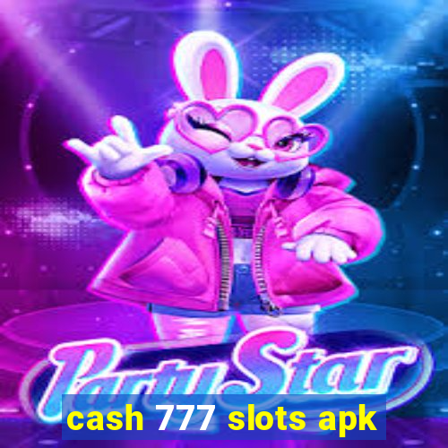 cash 777 slots apk