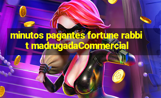 minutos pagantes fortune rabbit madrugadaCommercial