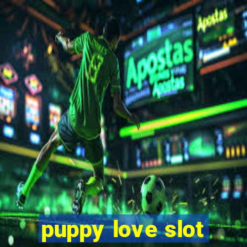 puppy love slot