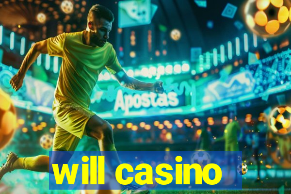 will casino