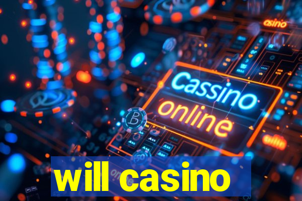 will casino