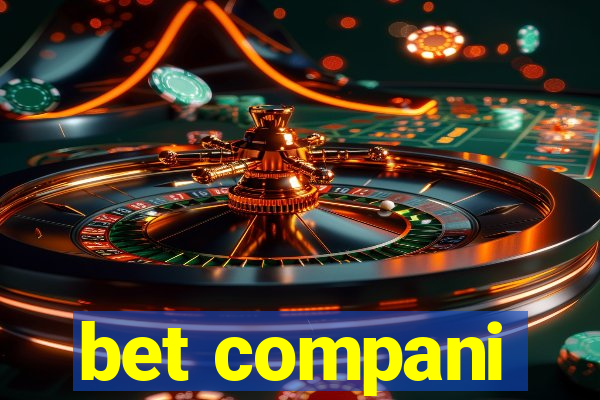 bet compani