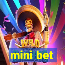 mini bet