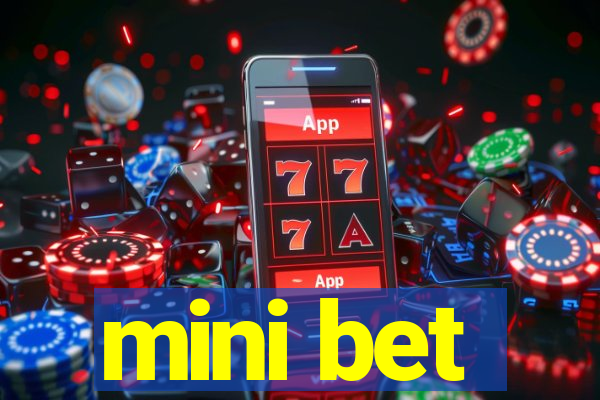 mini bet