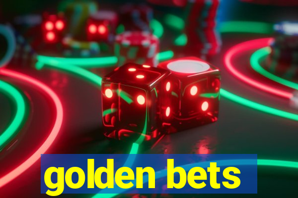 golden bets