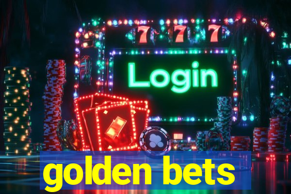 golden bets