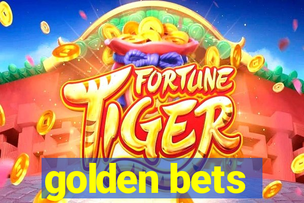 golden bets