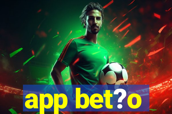 app bet?o