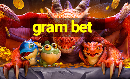 gram bet