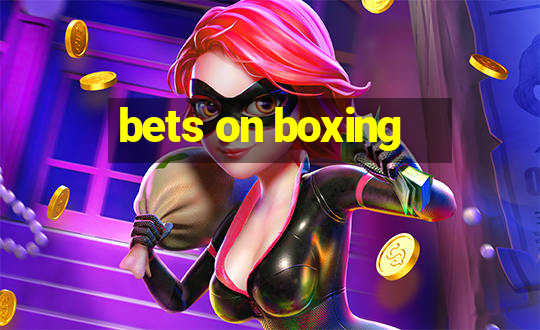 bets on boxing