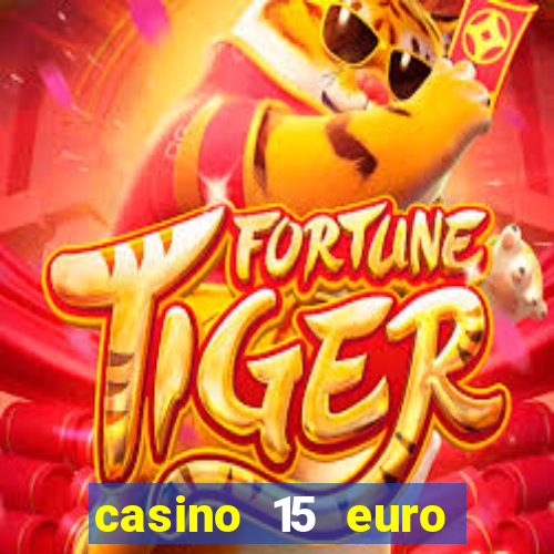 casino 15 euro bonus ohne einzahlung