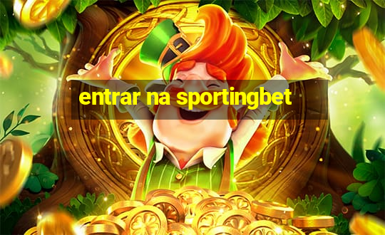 entrar na sportingbet