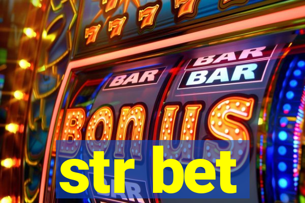 str bet