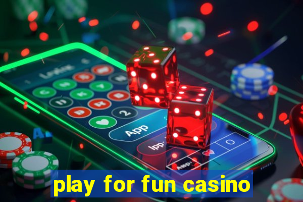 play for fun casino