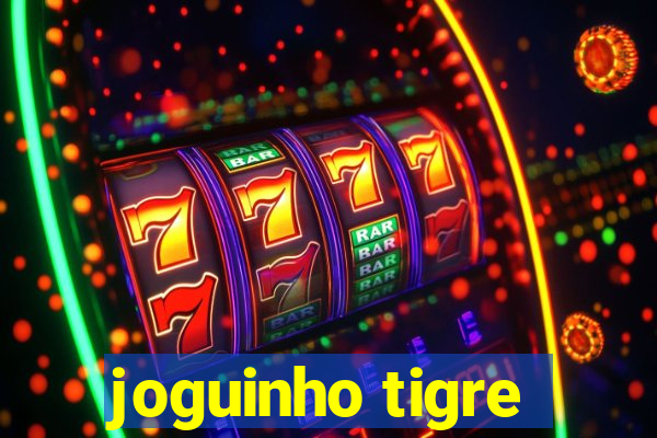 joguinho tigre