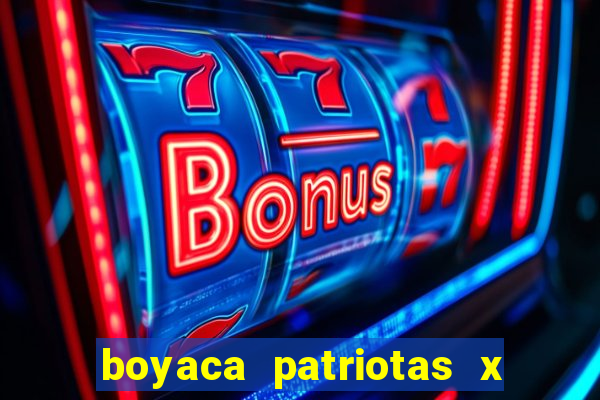 boyaca patriotas x fortaleza fc