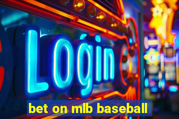 bet on mlb baseball