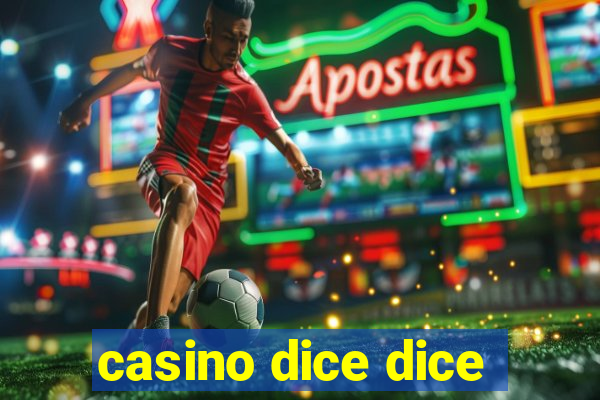 casino dice dice