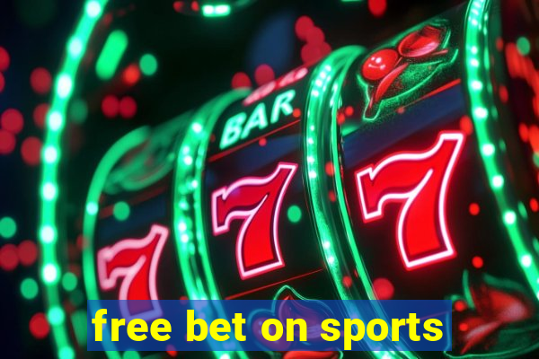 free bet on sports