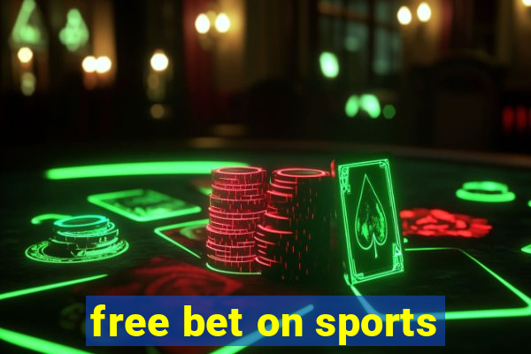 free bet on sports