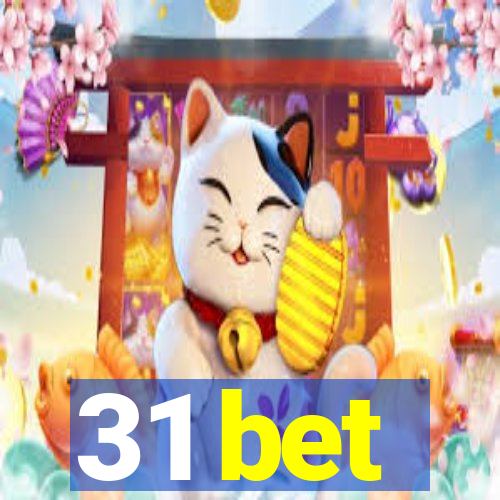 31 bet