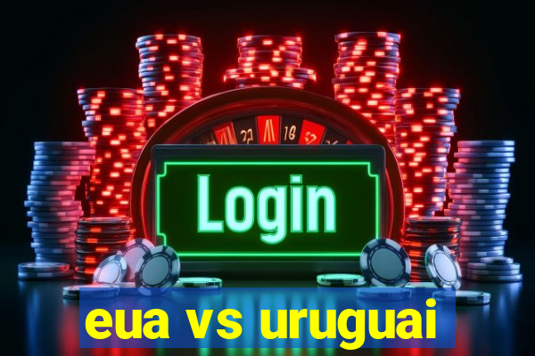 eua vs uruguai