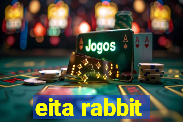 eita rabbit