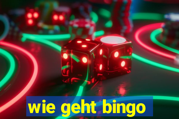 wie geht bingo