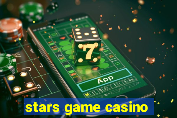 stars game casino