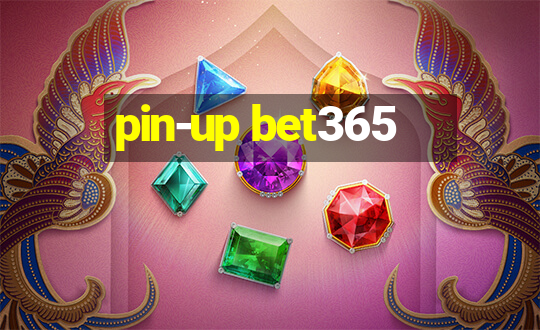 pin-up bet365