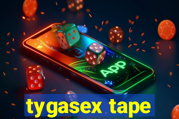 tygasex tape