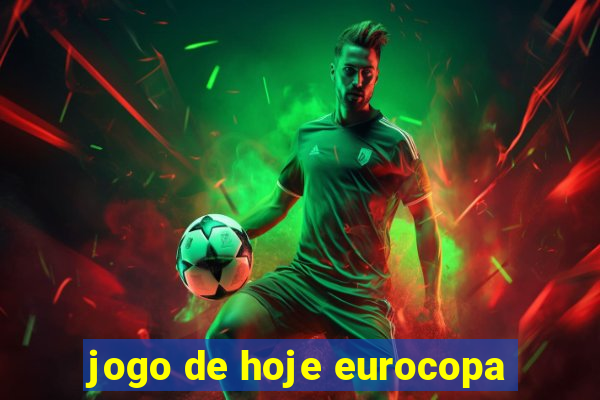 jogo de hoje eurocopa