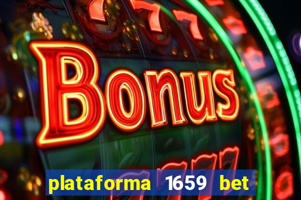 plataforma 1659 bet é confiável