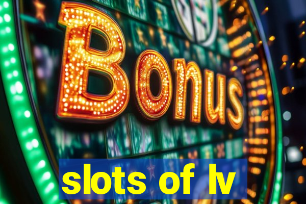 slots of lv