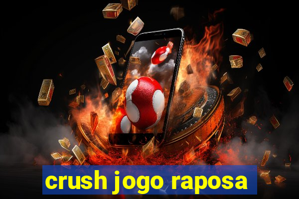 crush jogo raposa