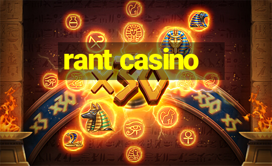 rant casino