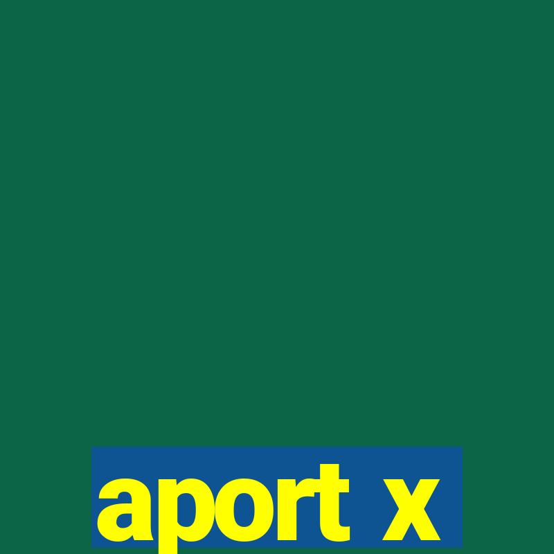 aport x