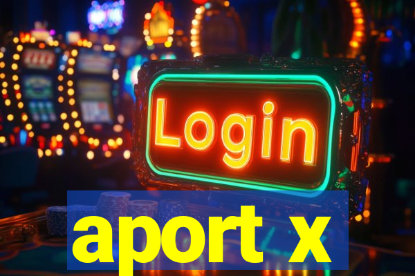 aport x