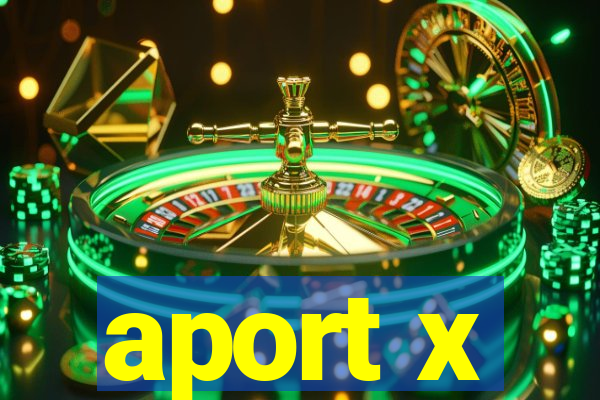 aport x