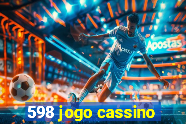 598 jogo cassino