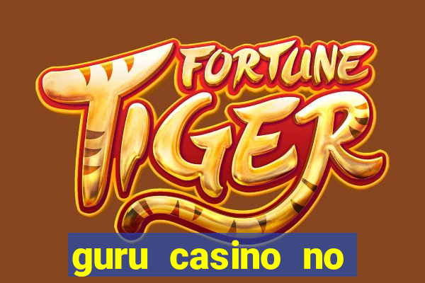 guru casino no deposit bonus