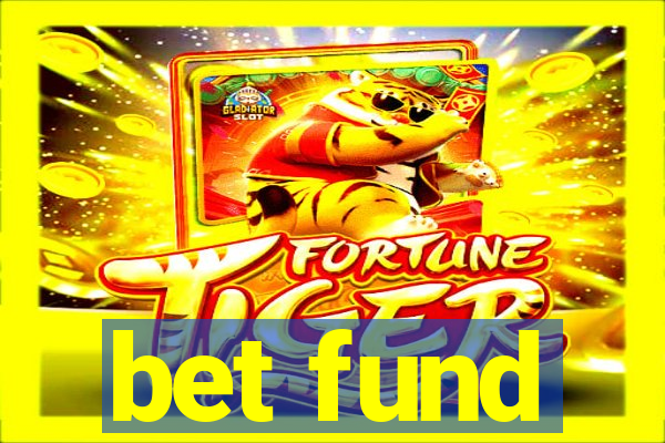 bet fund