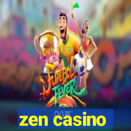 zen casino