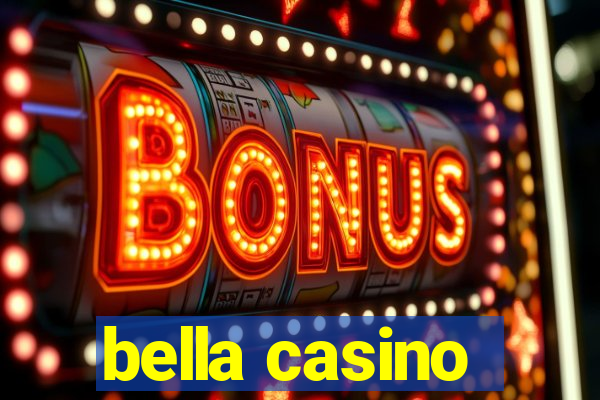 bella casino