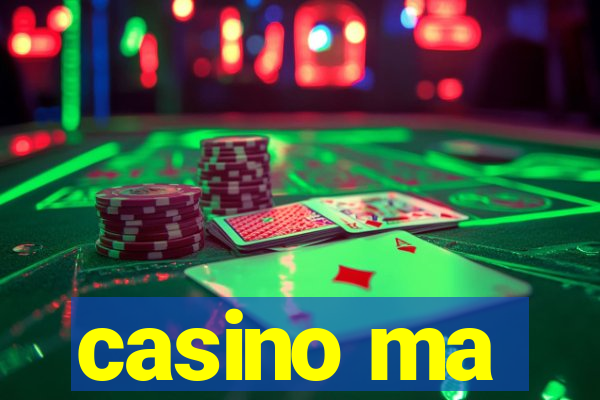 casino ma