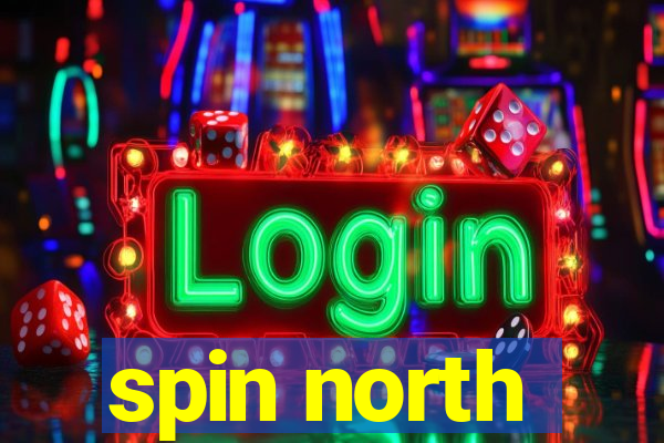 spin north