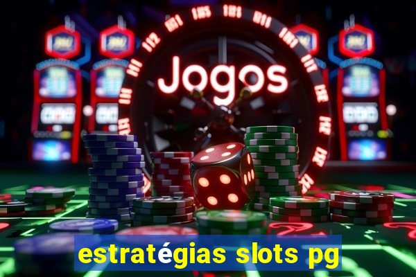 estratégias slots pg