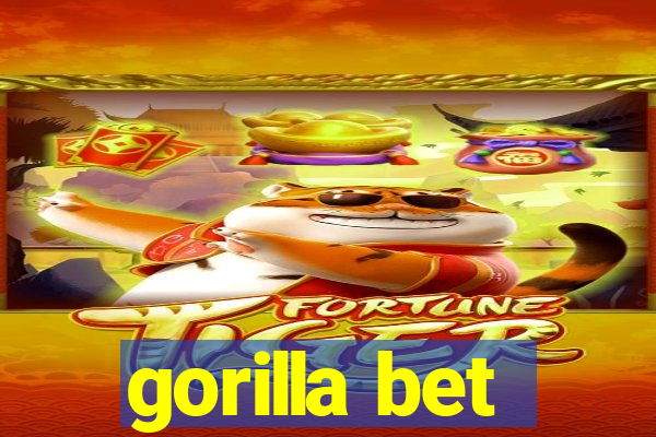 gorilla bet